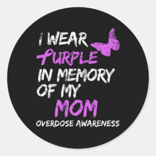 I Wear Purple In Memory Of My Mum Overdose Awarene Classic Round Sticker
