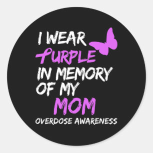 I Wear Purple In Memory Of My Mum Overdose Awarene Classic Round Sticker