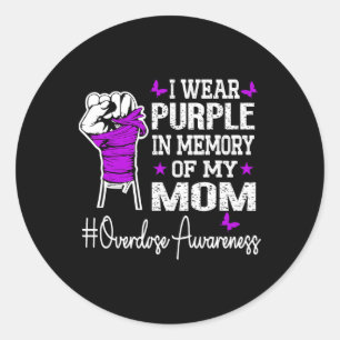 I Wear Purple In Memory Of My Mum Overdose Awarene Classic Round Sticker