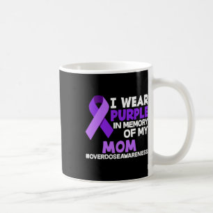 I Wear Purple In Memory Of My Mum Overdose Awarene Coffee Mug