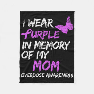 I Wear Purple In Memory Of My Mum Overdose Awarene Fleece Blanket