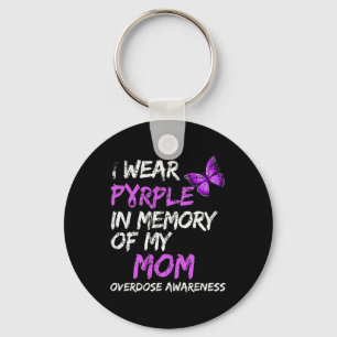 I Wear Purple In Memory Of My Mum Overdose Awarene Key Ring