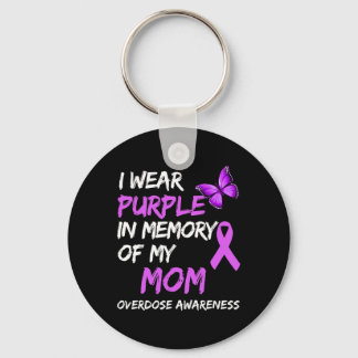 I Wear Purple In Memory Of My Mum Overdose Awarene Key Ring