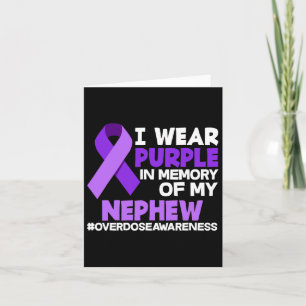 I Wear Purple In Memory Of My Nephew Overdose Awar Card