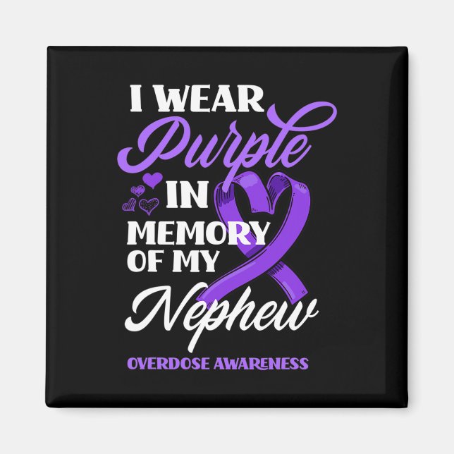 I Wear Purple In Memory Of My Nephew Overdose Awar Magnet (Front)