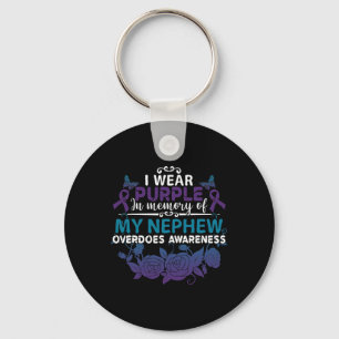 I Wear Purple In Memory Of My Nephew Overdose Gift Key Ring
