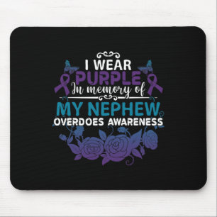 I Wear Purple In Memory Of My Nephew Overdose Gift Mouse Pad