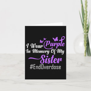 I Wear Purple In Memory Of My Sister Overdose Awar Card