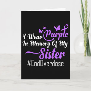 I Wear Purple In Memory Of My Sister Overdose Awar Card