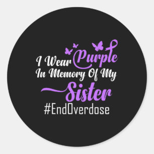 I Wear Purple In Memory Of My Sister Overdose Awar Classic Round Sticker