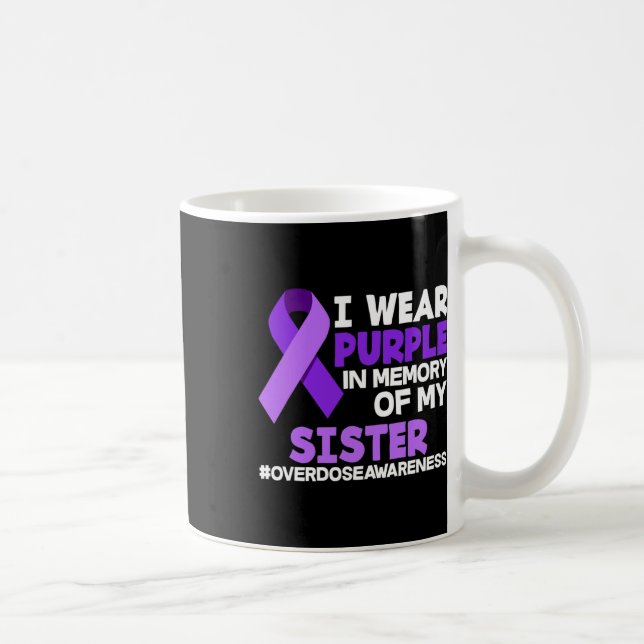 I Wear Purple In Memory Of My Sister Overdose Awar Coffee Mug (Right)