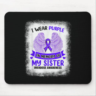 I Wear Purple In Memory Of My Sister Overdose Awar Mouse Pad