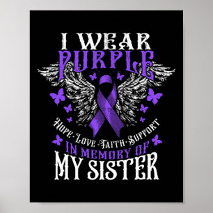 I Wear Purple In Memory Of My Sister Overdose Awar Poster