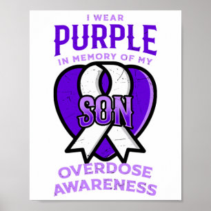 I Wear Purple In Memory Of My Son - Overdose Aware Poster