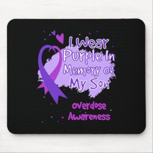 I Wear Purple In Memory Of My Son Overdose Awarene Mouse Pad