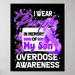 I Wear Purple In Memory Of My Son Overdose Awarene Poster