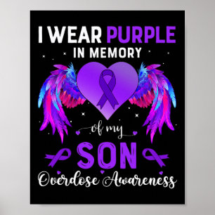 I Wear Purple In Memory Of My Son Overdose Awarene Poster