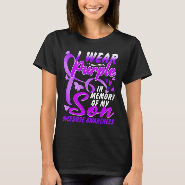 I Wear Purple In Memory Of My Son Overdose Awarene T-Shirt (Front)