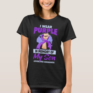 I Wear Purple In Memory Of My Son Overdose Awarene T-Shirt