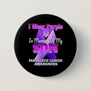 I Wear Purple In Memory Of My Son Pancreatic Cance 6 Cm Round Badge
