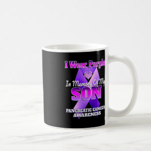 I Wear Purple In Memory Of My Son Pancreatic Cance Coffee Mug