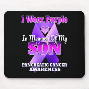 I Wear Purple In Memory Of My Son Pancreatic Cance Mouse Pad