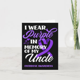 I Wear Purple In Memory Of My Uncle Overdose Aware Card