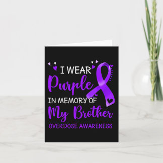 I Wear Purple Memory Of Brother Overdose Awareness Card