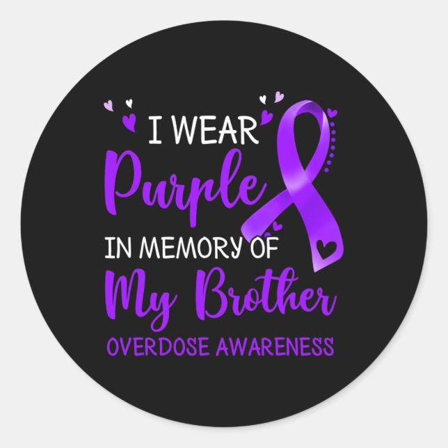 I Wear Purple Memory Of Brother Overdose Awareness Classic Round Sticker (Front)