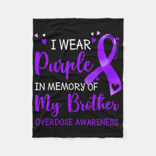 I Wear Purple Memory Of Brother Overdose Awareness Fleece Blanket