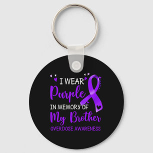 I Wear Purple Memory Of Brother Overdose Awareness Key Ring