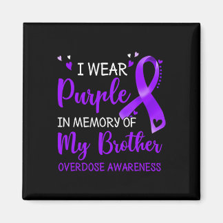 I Wear Purple Memory Of Brother Overdose Awareness Magnet