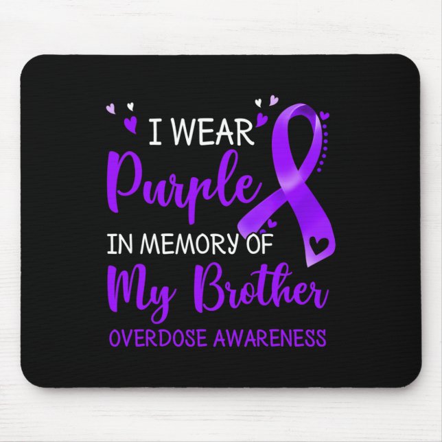 I Wear Purple Memory Of Brother Overdose Awareness Mouse Pad (Front)
