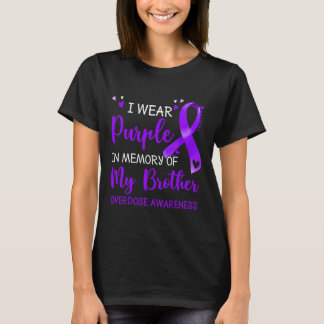 I Wear Purple Memory Of Brother Overdose Awareness T-Shirt