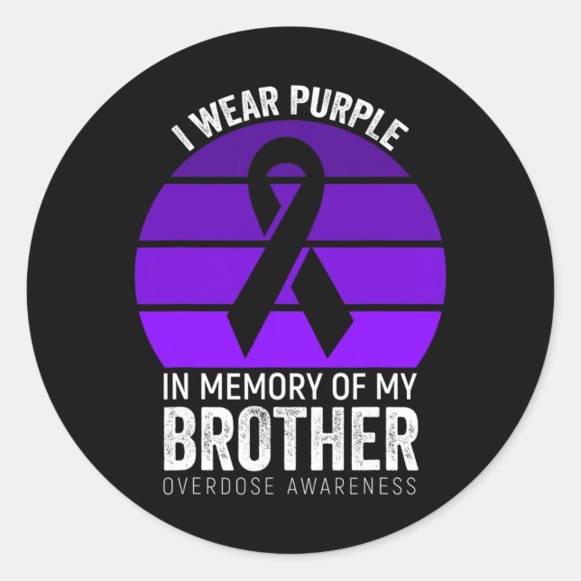I Wear Purple Overdose Awareness Purple Ribbon Bro Classic Round Sticker (Front)
