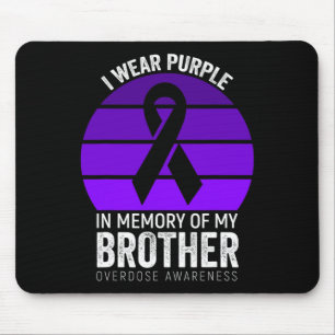 I Wear Purple Overdose Awareness Purple Ribbon Bro Mouse Pad
