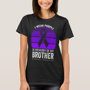 I Wear Purple Overdose Awareness Purple Ribbon Bro T-Shirt