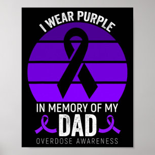 I Wear Purple Overdose Awareness Purple Ribbon Dad Poster