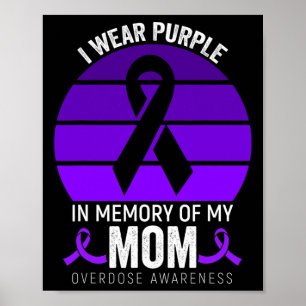 I Wear Purple Overdose Awareness Purple Ribbon Mum Poster