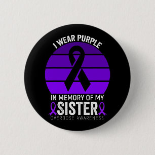 I Wear Purple Overdose Awareness Purple Ribbon Sis 6 Cm Round Badge