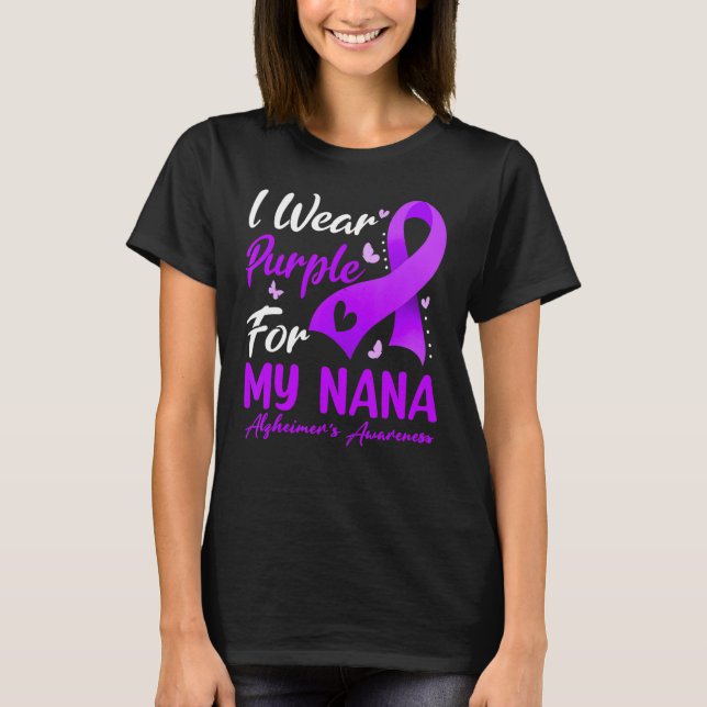 I Wear Purple Ribbon For My Nana Alzheimer's Aware T-Shirt (Front)