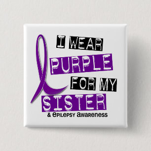 I Wear Purple Sister Epilepsy 15 Cm Square Badge
