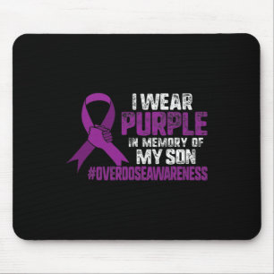 I Wear Purplee In Memory Of My Son Overdose Awaren Mouse Pad