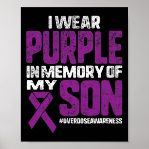 I Wear Purpleen In Memory Overdose Awareness Ribbo Poster