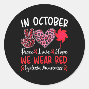 I Wear Red Dyslexia Awareness Month Dyslexia Classic Round Sticker