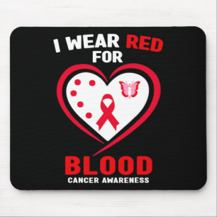 I Wear Red For Blood Cancer Awareness 3 Mouse Pad