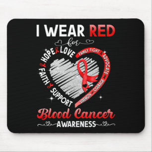 I Wear Red For Blood Cancer Awareness Gifts  Mouse Pad