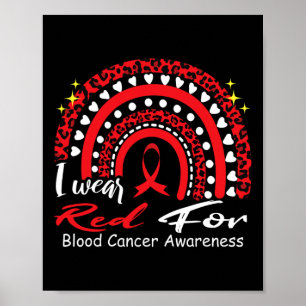 I Wear Red For Blood Cancer Awareness Rainbow In S Poster
