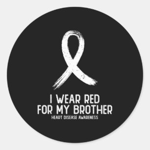 I Wear Red For Brother Heart Disease Awareness For Classic Round Sticker