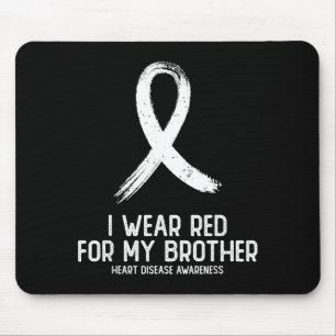 I Wear Red For Brother Heart Disease Awareness For Mouse Pad